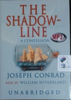 The Shadow-Line written by Joseph Conrad performed by William Sutherland on MP3 CD (Unabridged)